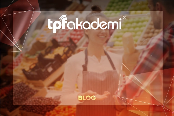 Gıda Perakendesinde Çalışan Sadakati: TPF Akademisi’nin Rolü