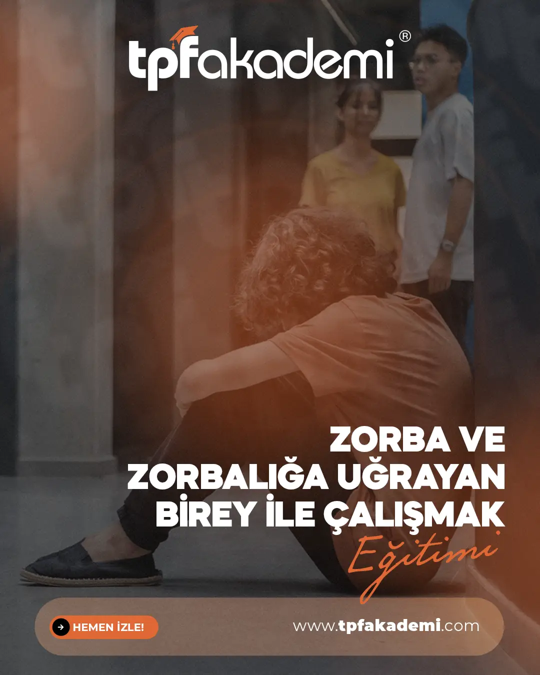 Zorba ve Zorbalığa Uğrayan Birey ile Çalışmak Eğitimi